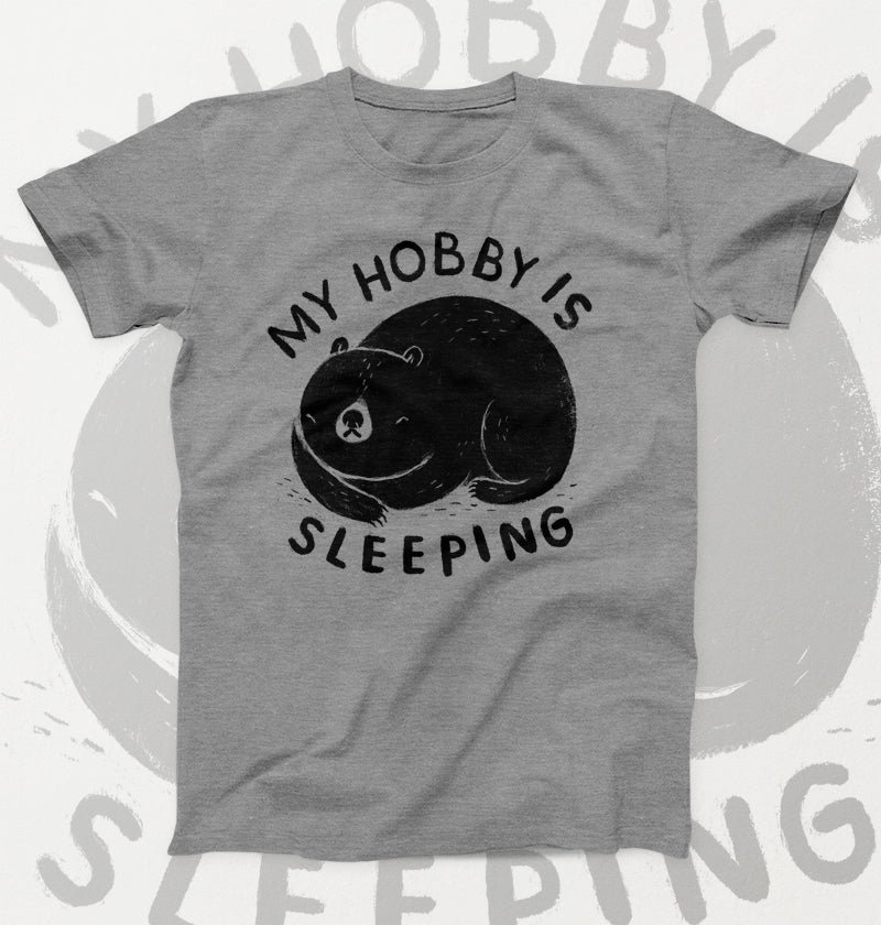My hobby is sleeping