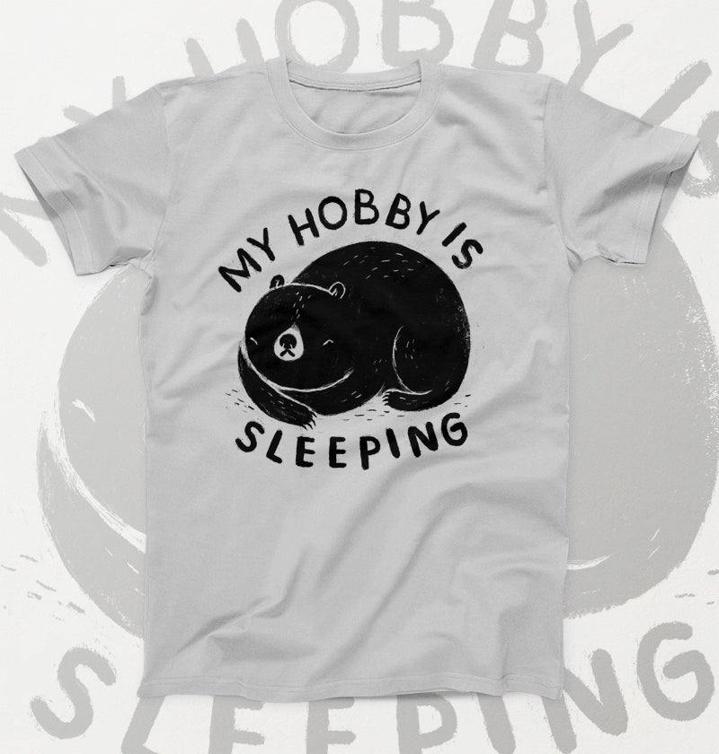 My hobby is sleeping