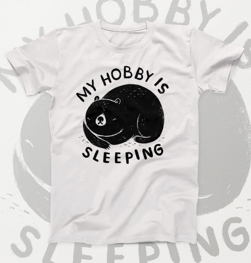 My hobby is sleeping