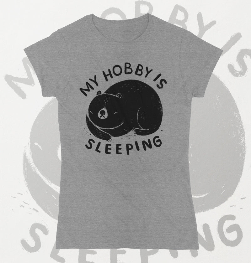 My hobby is sleeping