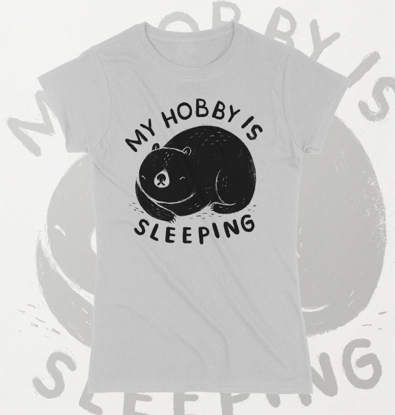 My hobby is sleeping