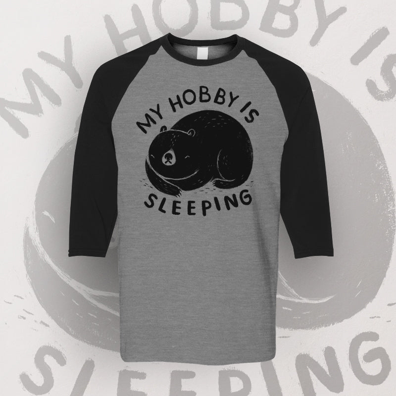 My hobby is sleeping
