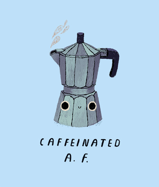 Caffeinated AF