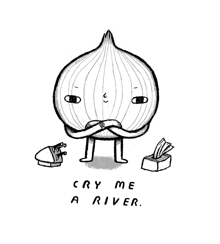 Cry me a river