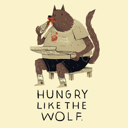 Hungry like the wolf