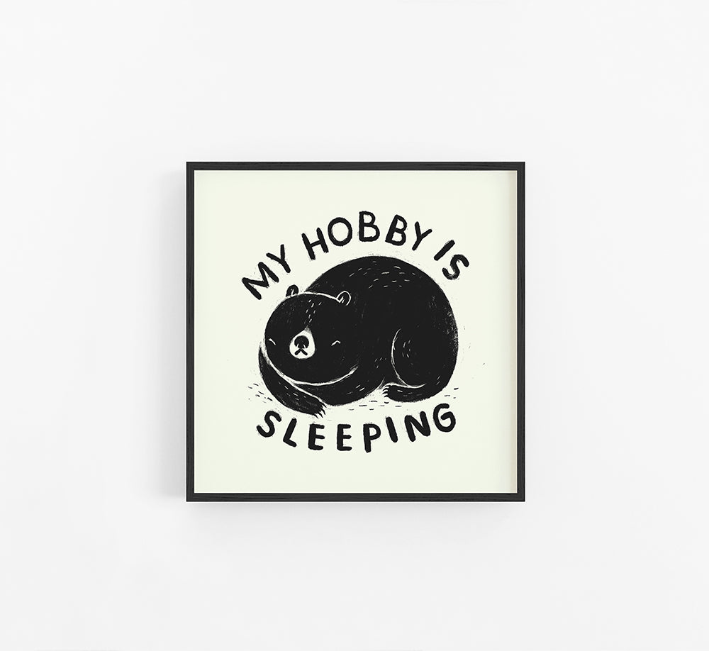 My hobby is sleeping