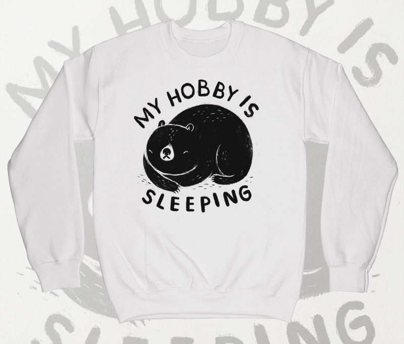 My hobby is sleeping