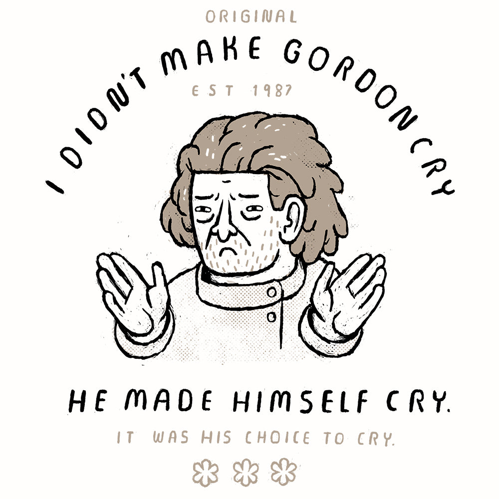 Gordon made himself cry