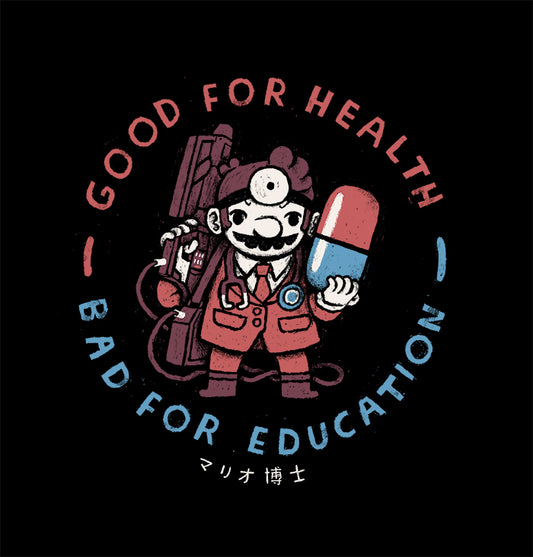 Good for health, bad for education